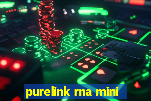 purelink rna mini