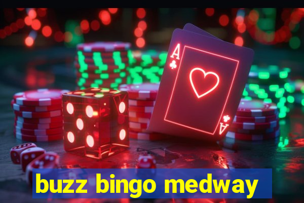 buzz bingo medway