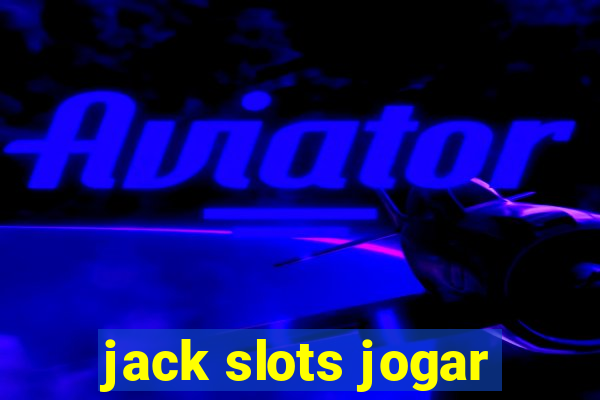 jack slots jogar