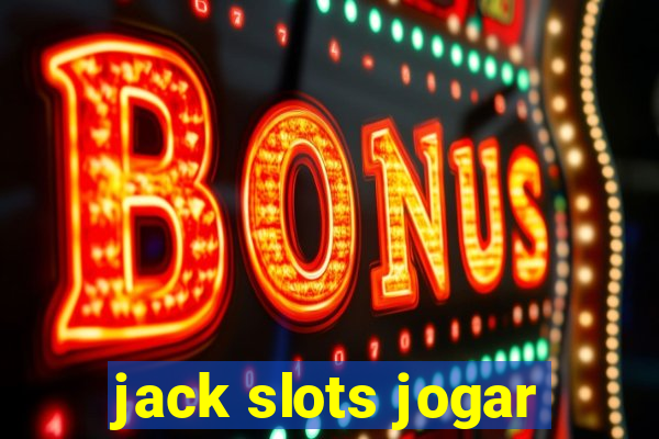 jack slots jogar