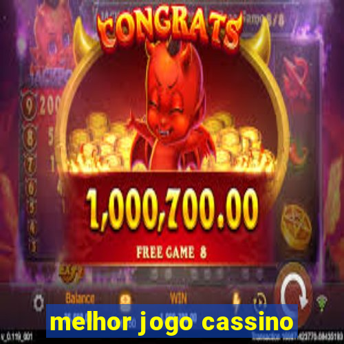 melhor jogo cassino