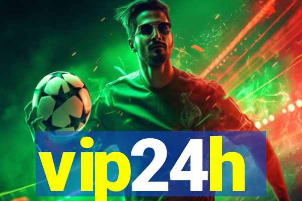 vip24h