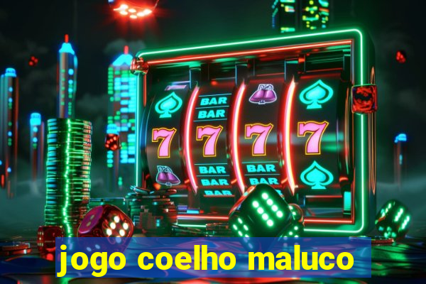 jogo coelho maluco