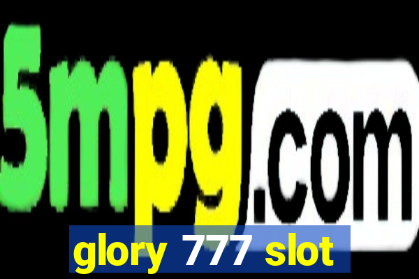 glory 777 slot