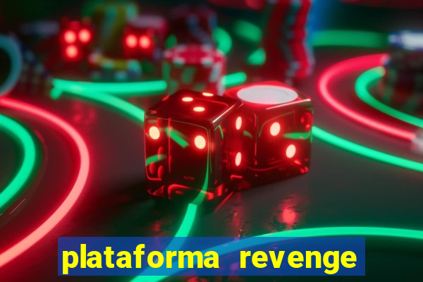 plataforma revenge tigrinho 2