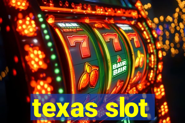 texas slot