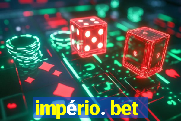 império. bet