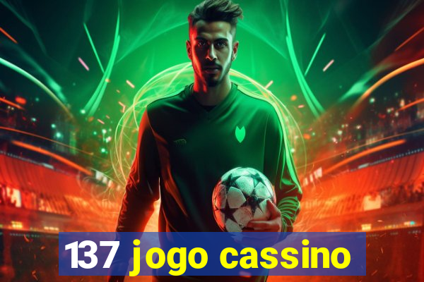 137 jogo cassino