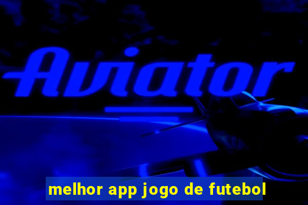 melhor app jogo de futebol