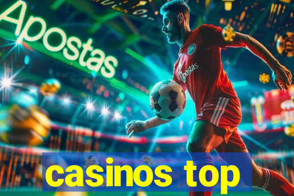 casinos top