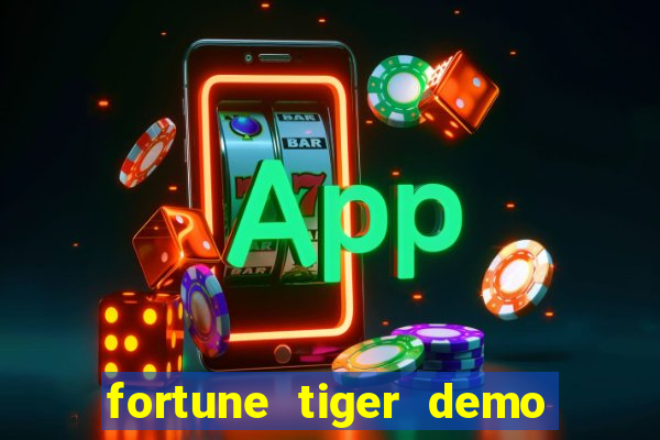 fortune tiger demo dinheiro infinito