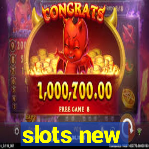 slots new