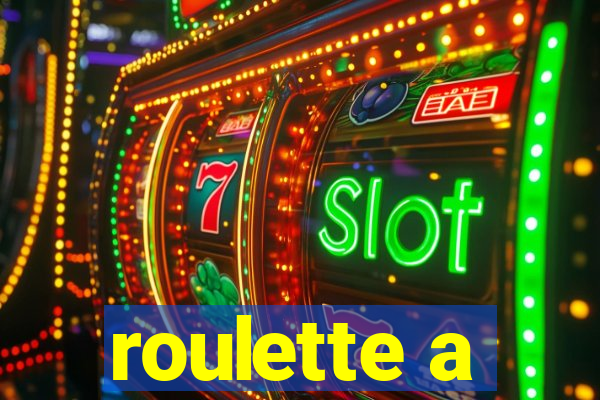 roulette a