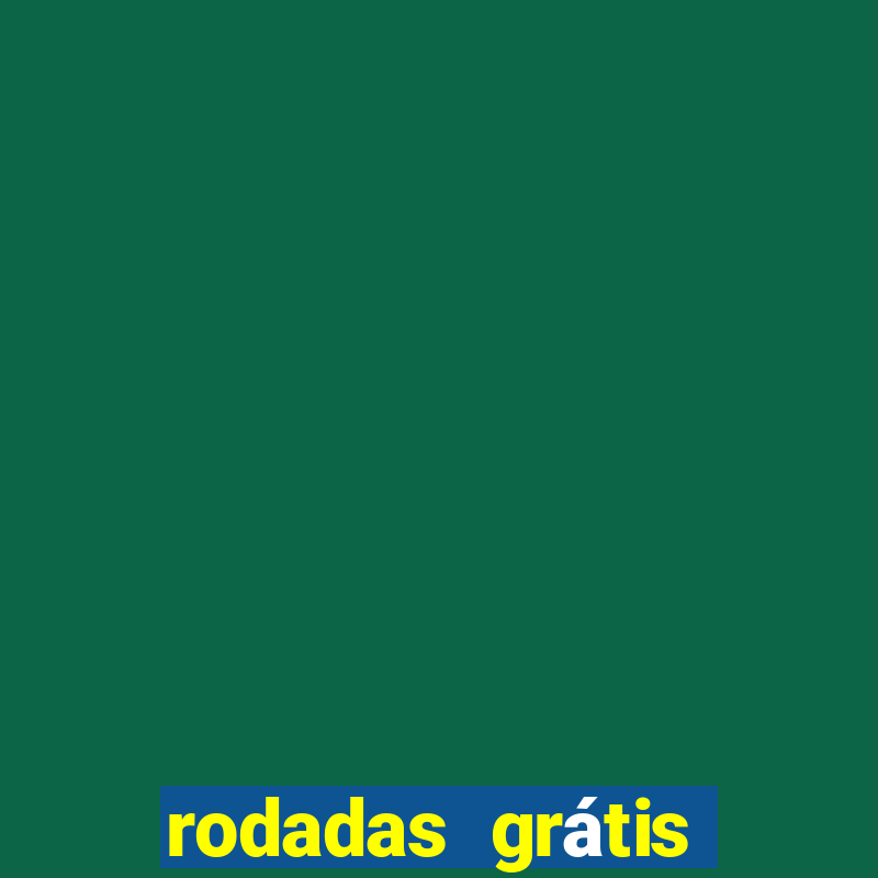 rodadas grátis hoje sem depósito