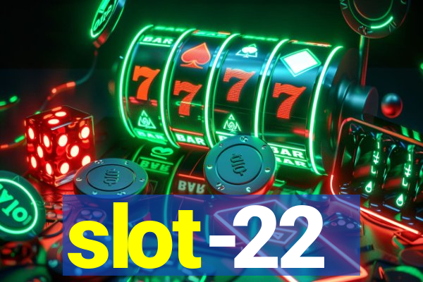 slot-22