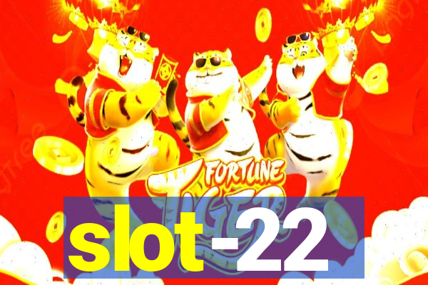 slot-22