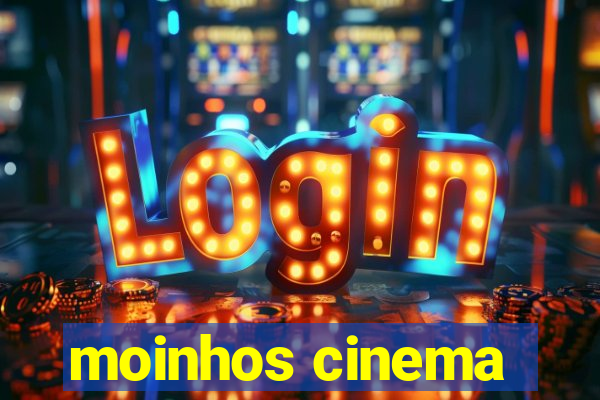 moinhos cinema