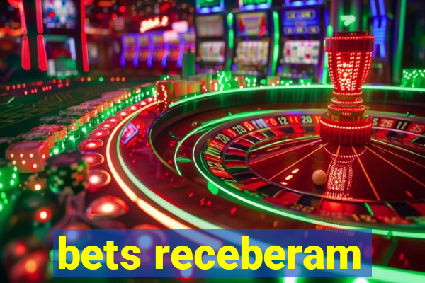 bets receberam