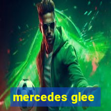 mercedes glee