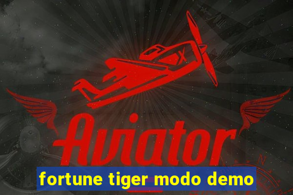 fortune tiger modo demo