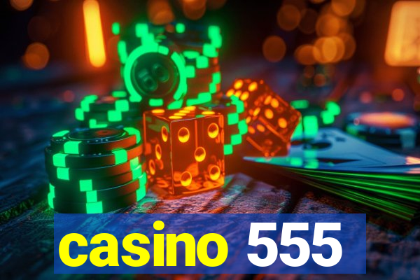 casino 555