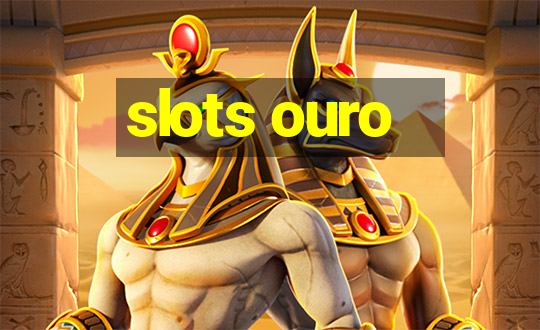 slots ouro