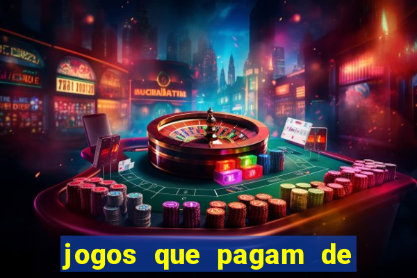 jogos que pagam de verdade grátis