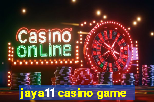 jaya11 casino game