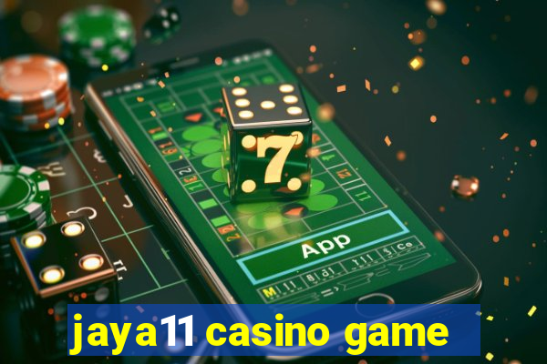 jaya11 casino game