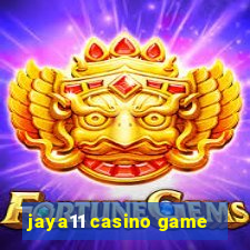 jaya11 casino game