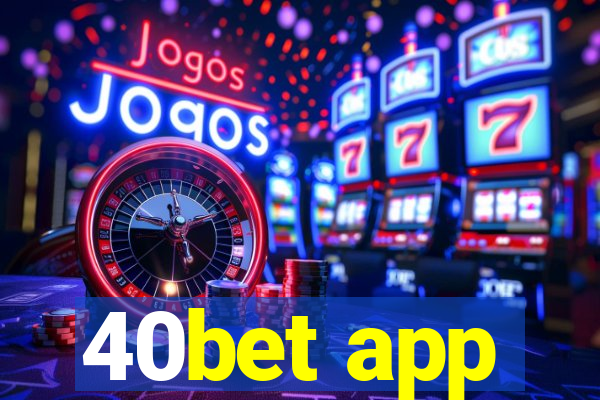 40bet app