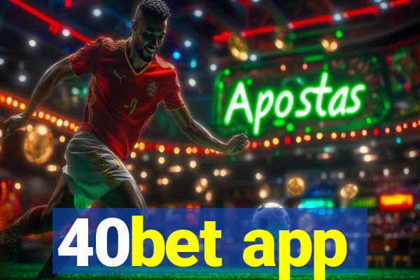 40bet app