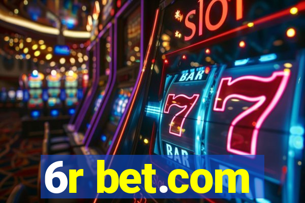 6r bet.com