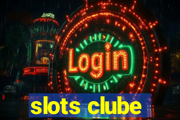 slots clube