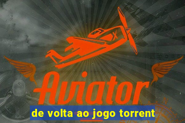 de volta ao jogo torrent