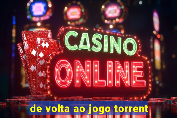 de volta ao jogo torrent