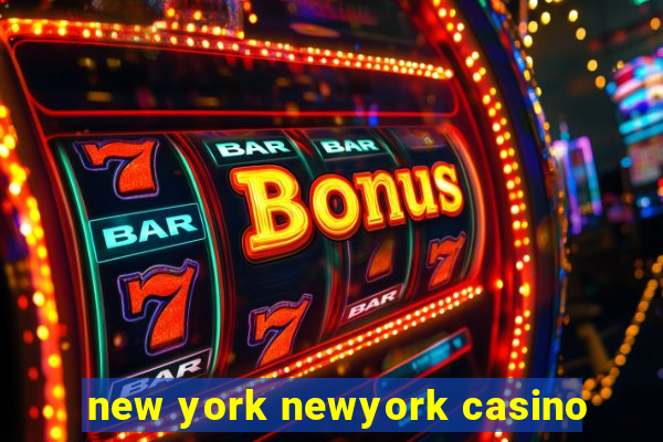 new york newyork casino