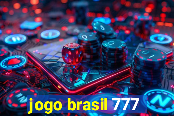 jogo brasil 777