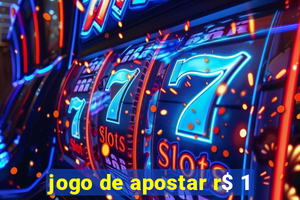 jogo de apostar r$ 1