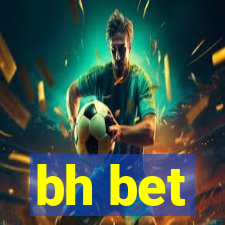 bh bet