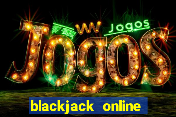 blackjack online casino -onlinecasinosdeutschland.com