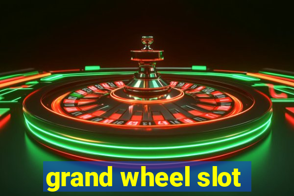 grand wheel slot