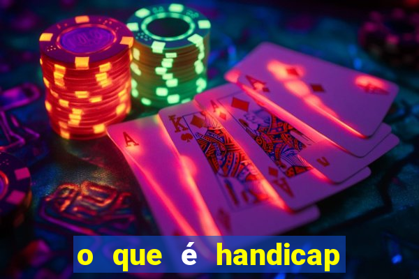 o que é handicap asiático - 1