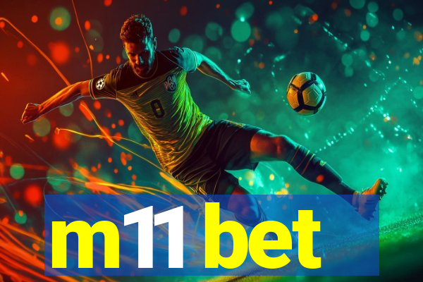 m11 bet