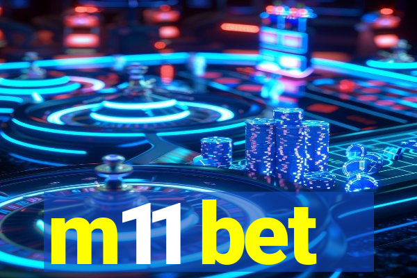 m11 bet