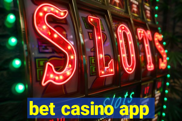 bet casino app