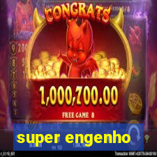 super engenho