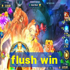 flush win