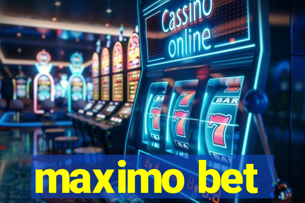 maximo bet