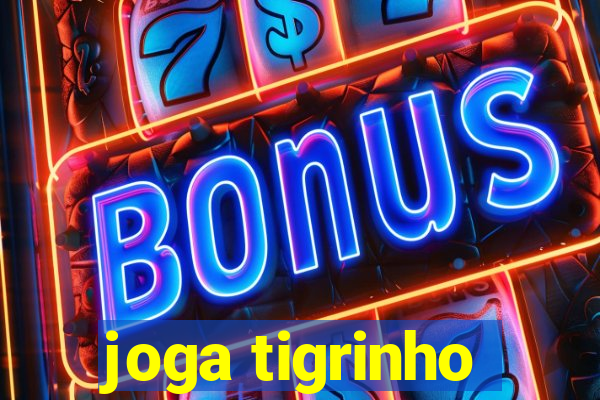 joga tigrinho